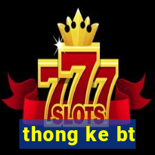 thong ke bt