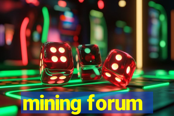 mining forum