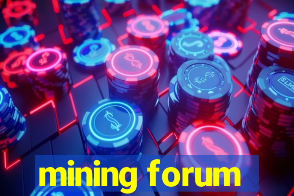 mining forum