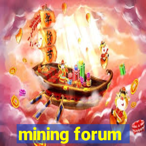 mining forum