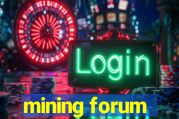 mining forum