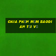 Chia phần mềm Baodian Tải về