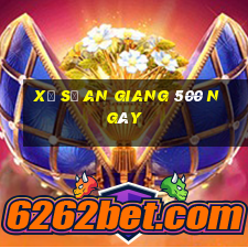 xổ số an giang 500 ngày