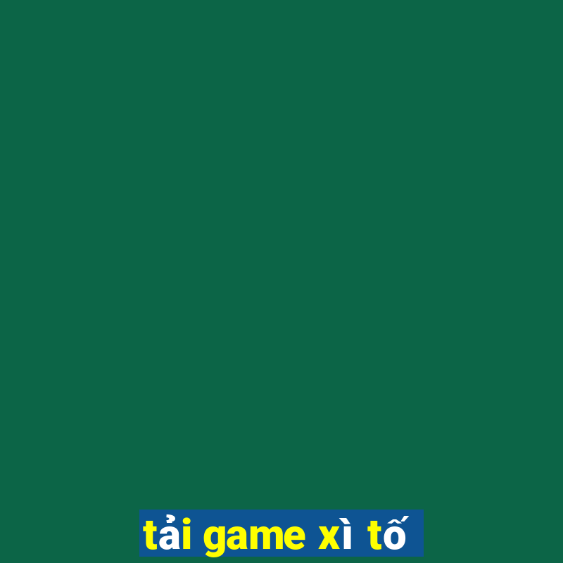 tải game xì tố