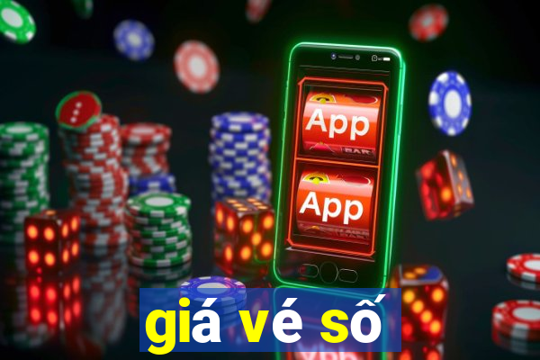 giá vé số