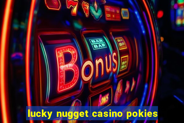 lucky nugget casino pokies