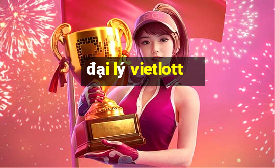 đại lý vietlott