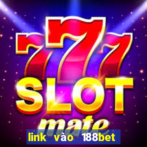 link vào 188bet không bị chặn