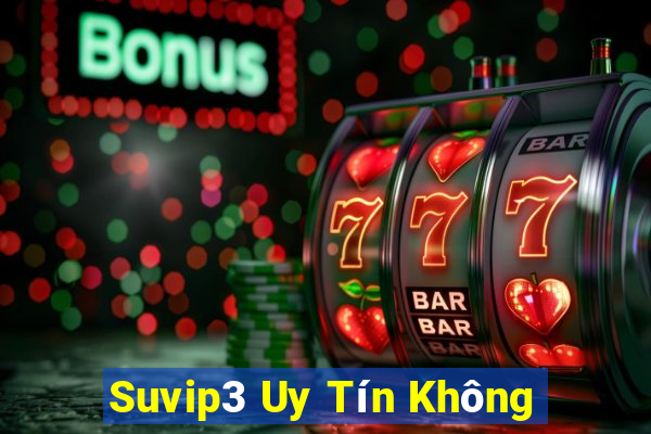 Suvip3 Uy Tín Không