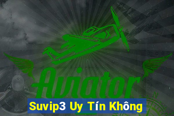 Suvip3 Uy Tín Không