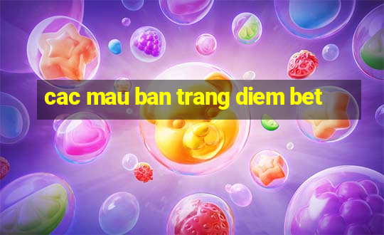 cac mau ban trang diem bet