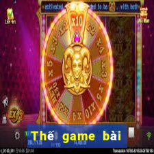 Thế game bài Bến Khê thế nào?