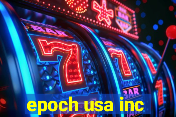 epoch usa inc