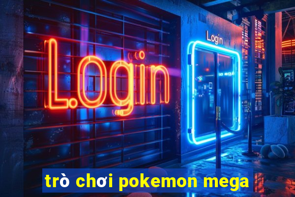 trò chơi pokemon mega