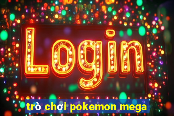 trò chơi pokemon mega