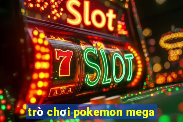 trò chơi pokemon mega