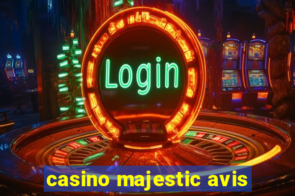 casino majestic avis