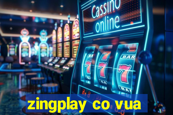 zingplay co vua