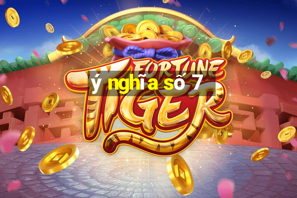 ý nghĩa số 7