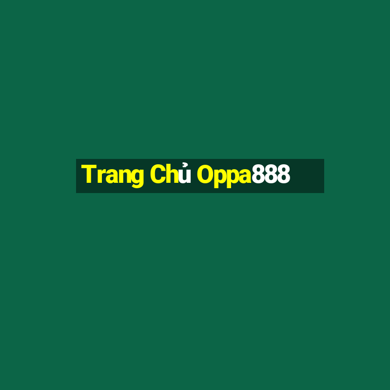 Trang Chủ Oppa888