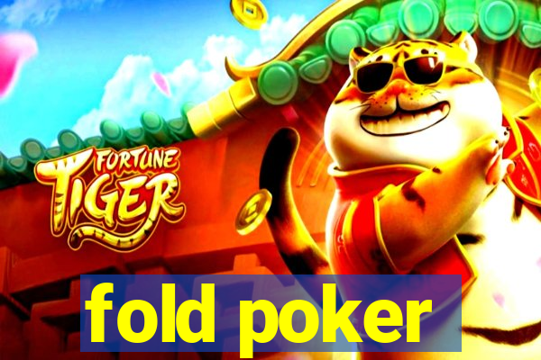 fold poker