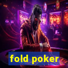 fold poker