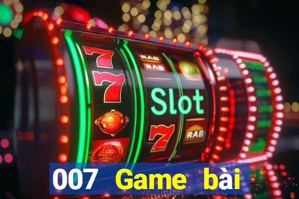 007 Game bài mới nhất