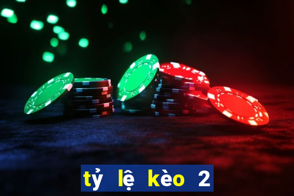 tỷ lệ kèo 2 1 4