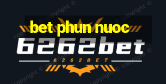 bet phun nuoc