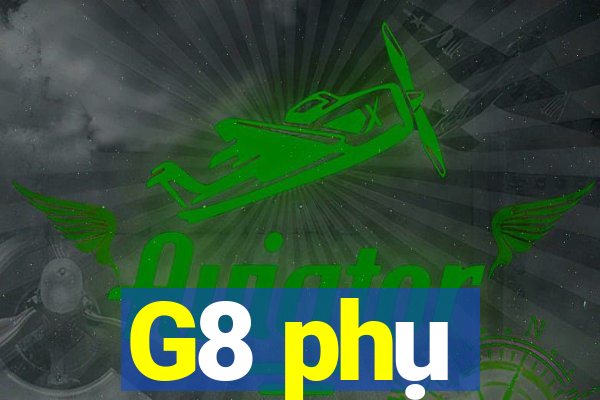 G8 phụ