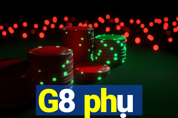 G8 phụ