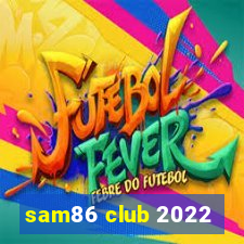 sam86 club 2022