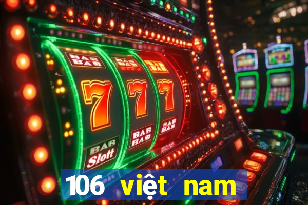 106 việt nam lợi màu Tải về