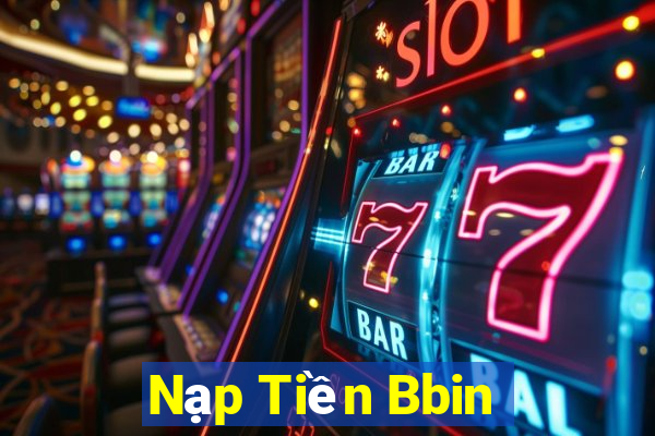 Nạp Tiền Bbin