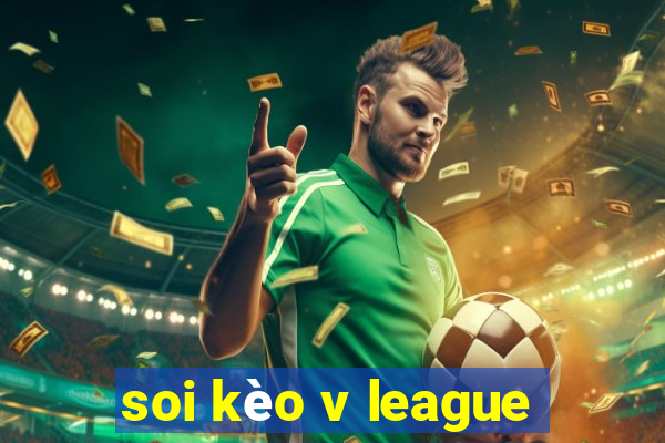 soi kèo v league