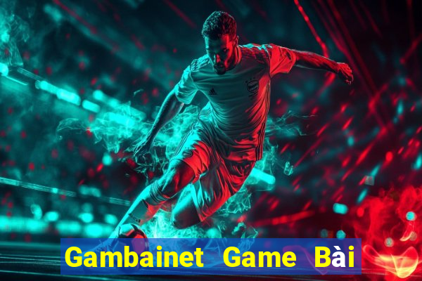 Gambainet Game Bài Khuyến Mãi