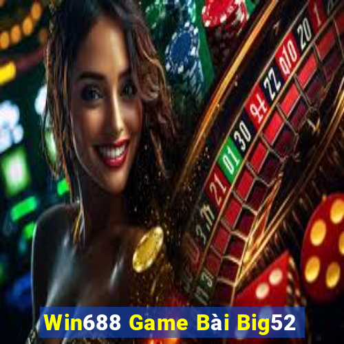 Win688 Game Bài Big52