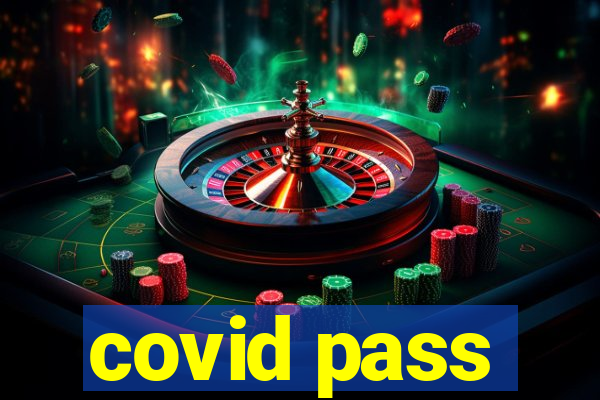 covid pass