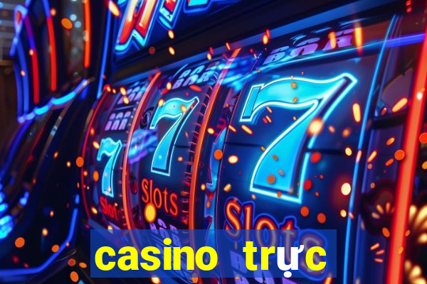 casino trực tuyến online