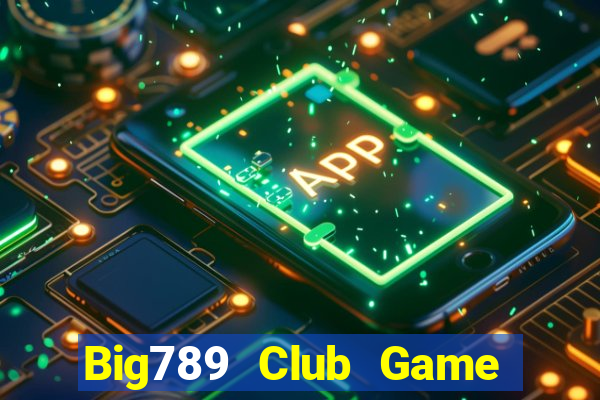 Big789 Club Game Bài Liêng