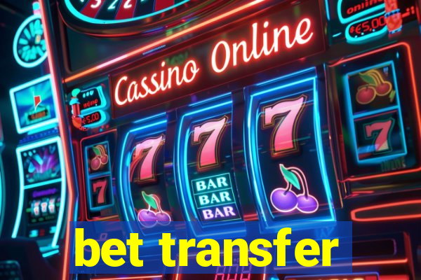 bet transfer