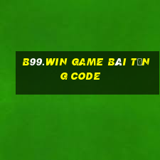 B99.Win Game Bài Tặng Code