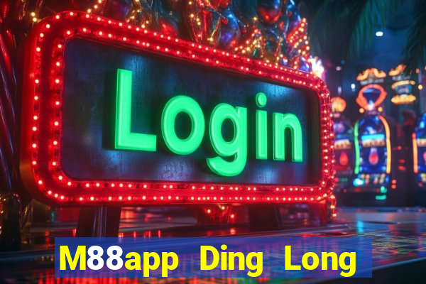 M88app Ding Long app Tải về