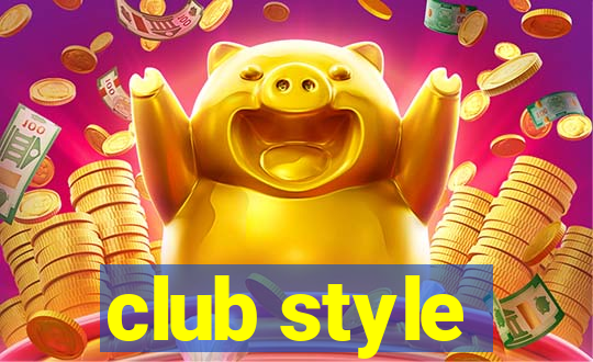 club style