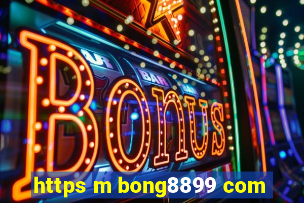 https m bong8899 com