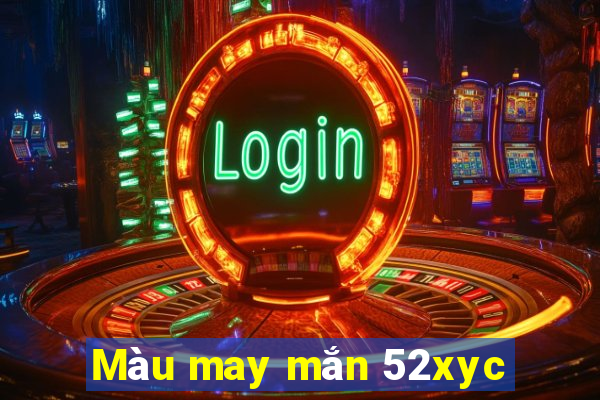 Màu may mắn 52xyc