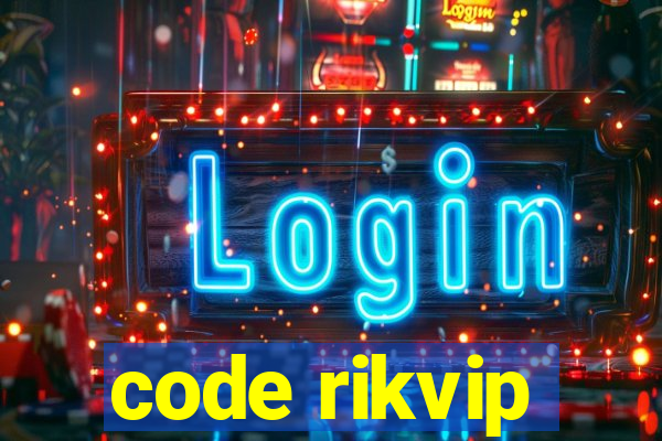 code rikvip