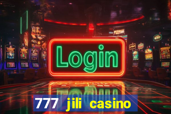 777 jili casino slot game