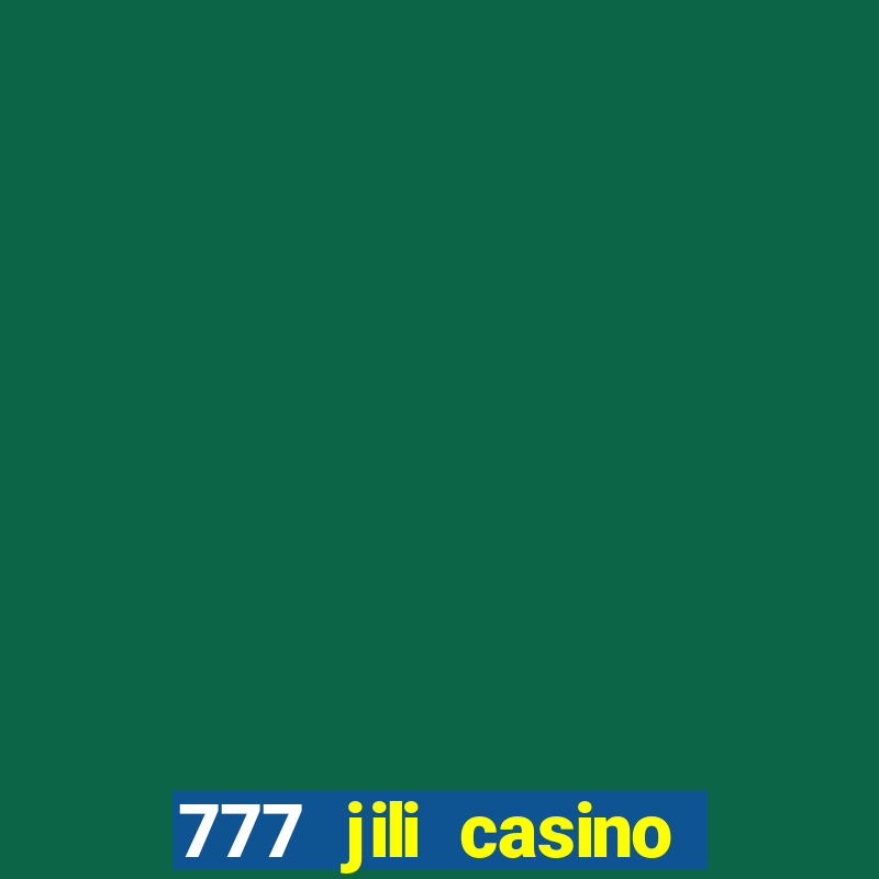 777 jili casino slot game