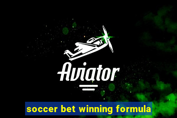 soccer bet winning formula